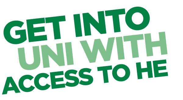 Get into uni with access to HE