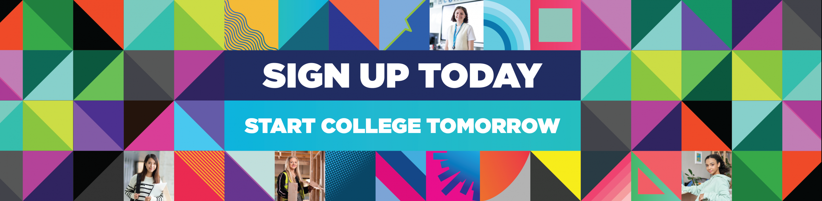 SIGN UP TODAY - START COLLEGE TOMORROW graphic